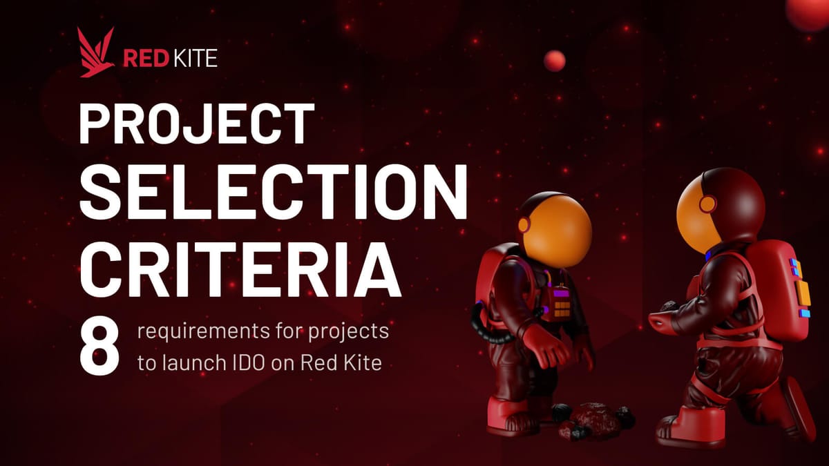 Guideline: 8 Criteria for projects to launch IDO on Red Kite